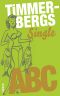 [Timmerbergs ABC 03] • Timmerbergs Single-ABC